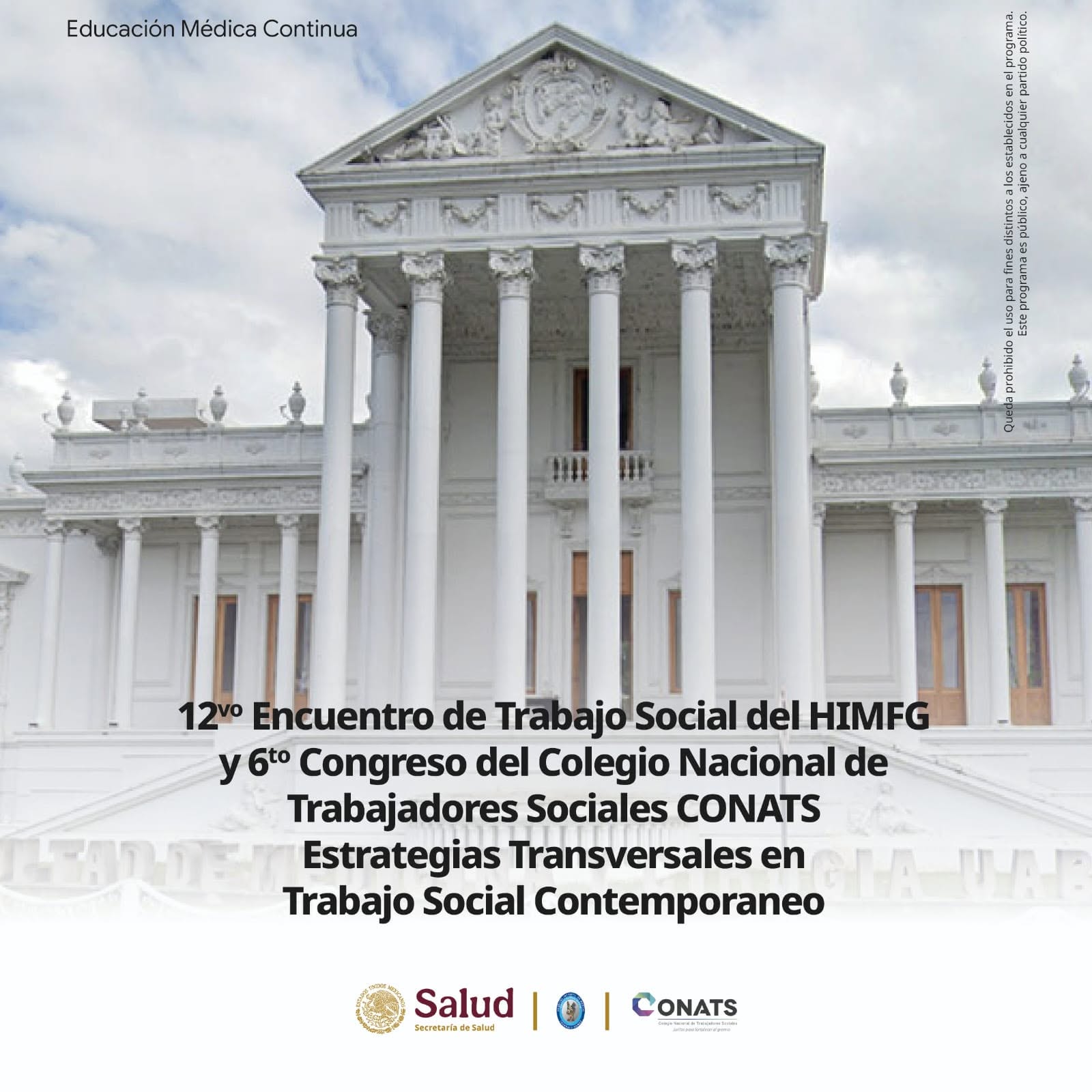 12vo Encuentro de Trabajo Social del HIMFG, y 6to Congreso del Colegio Nacional de Trabajadores Sociales (CONATS): Estrategias transversales en Trabajo Social contemporaneo